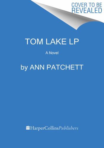 Tom Lake: A Novel – paperback, 9780063347724, Ann Patchett