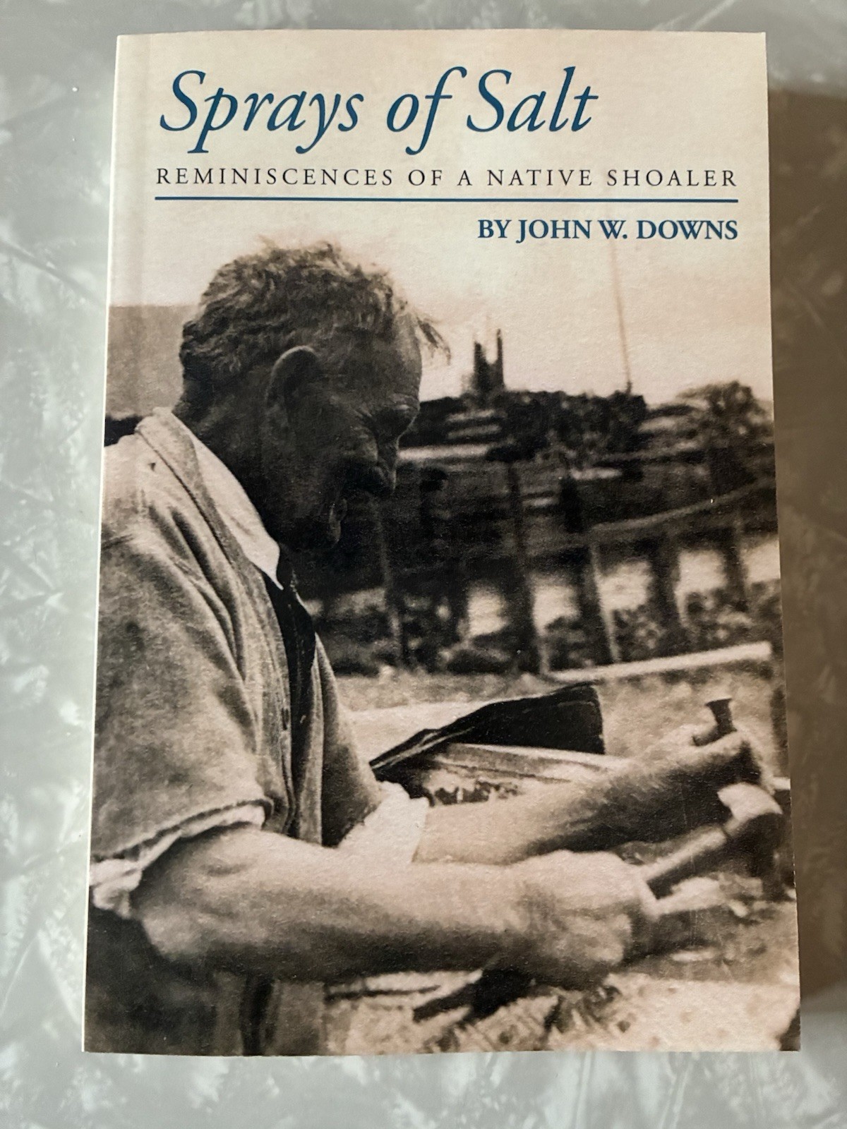 Sprays of Salt: Reminiscences of a Native Shoaler (Isles of Shoals NH)
