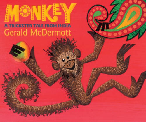 Monkey: A Trickster Tale from India – Hardcover By McDermott, Gerald – GOOD