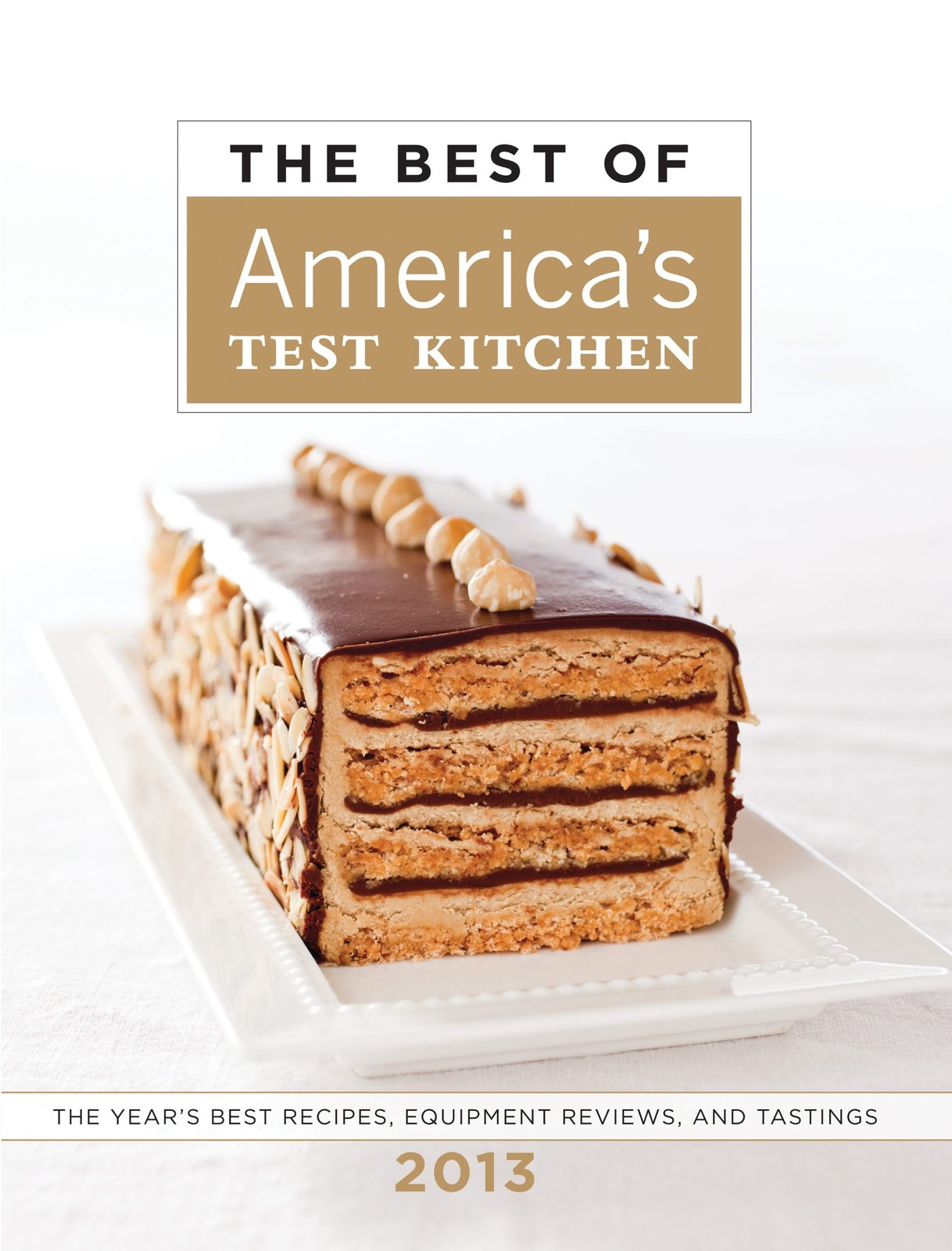 The Best of America’s Test Kitchen 2013: The Year’s Best Recipes, Equipment …