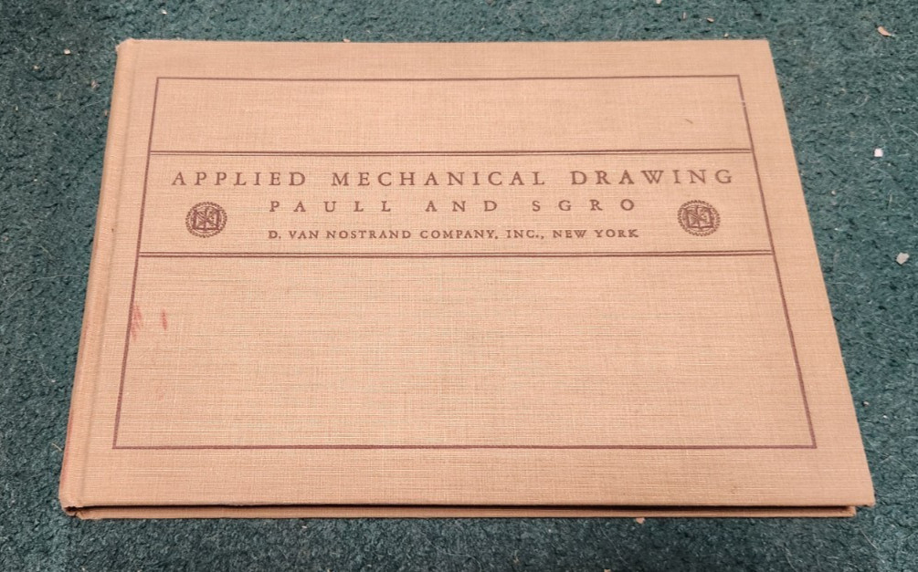 1946 APPLIED MECHANICAL DRAWING James Paull & Charles Sgro Hardcover