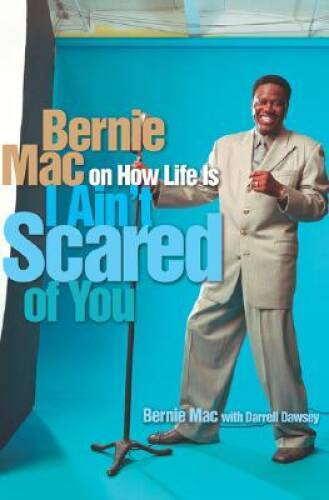 I Ain’t Scared of You: Bernie Mac on How Life Is – Hardcover – GOOD
