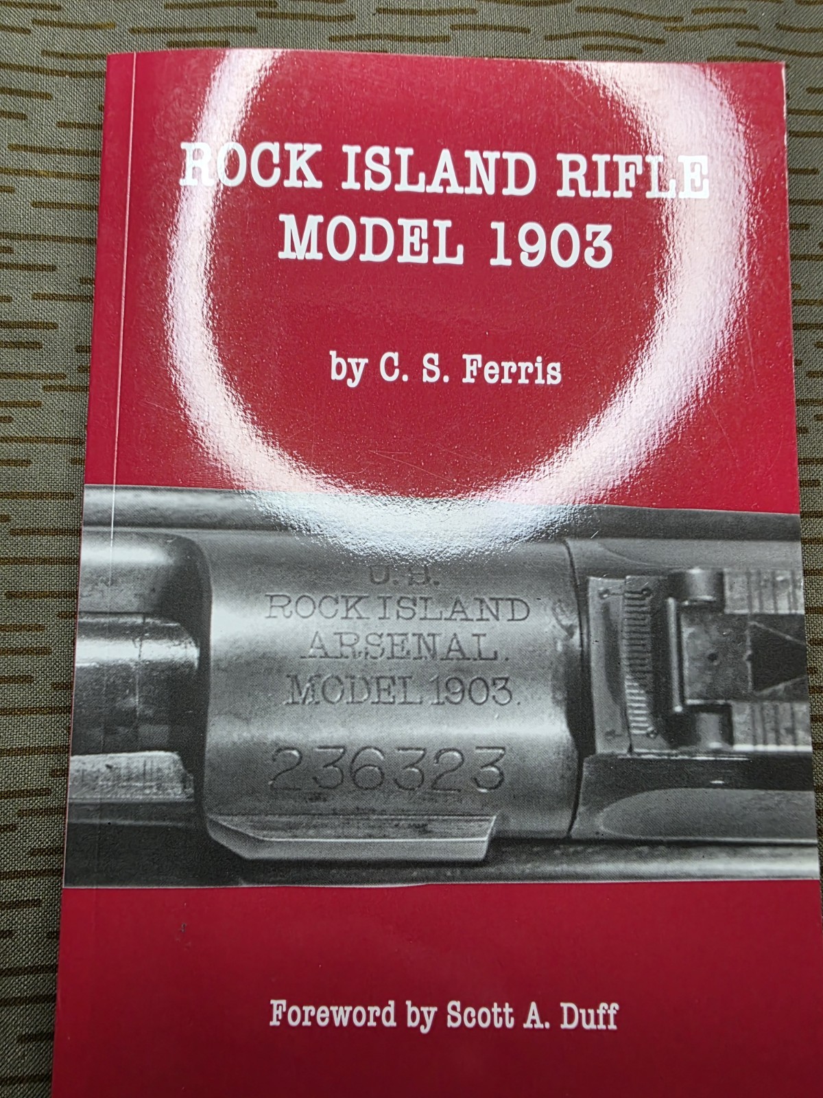 WW1 US USAEF Rock Island Rifle Model 1903 C S Ferris Softcover Reference Book
