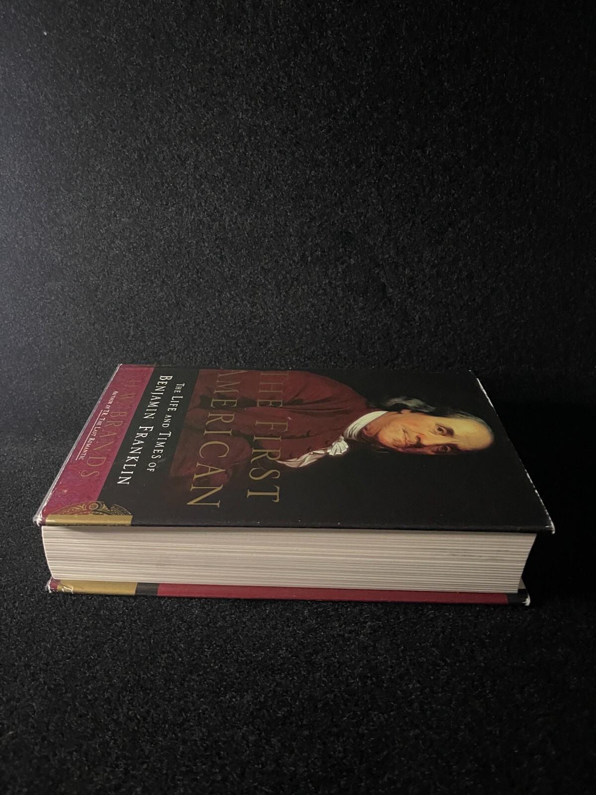 First American : The Life and Times of Benjamin Franklin by H. W. Brands (2000,