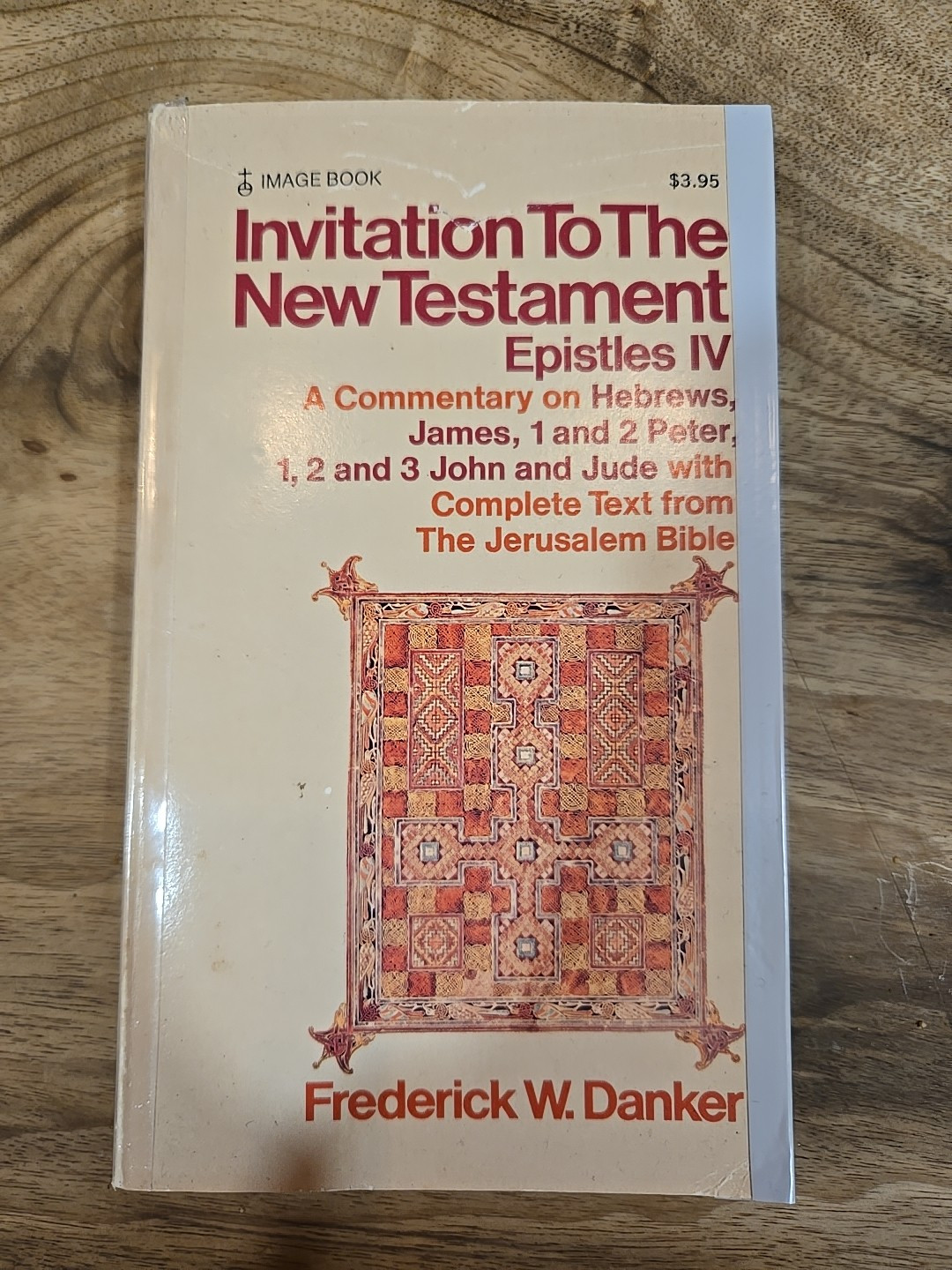 INVITATION TO THE NEW TESTAMENT EPISTLES IV Book, DANKER