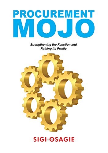 Procurement Mojo: Strengthening the Function and Raising Its Pro