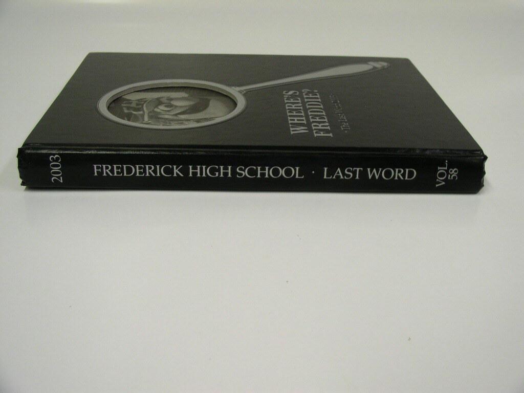 „The Last Word“ 2002 Frederick High School Yearbook – Md – Maryland – 350 Pages!