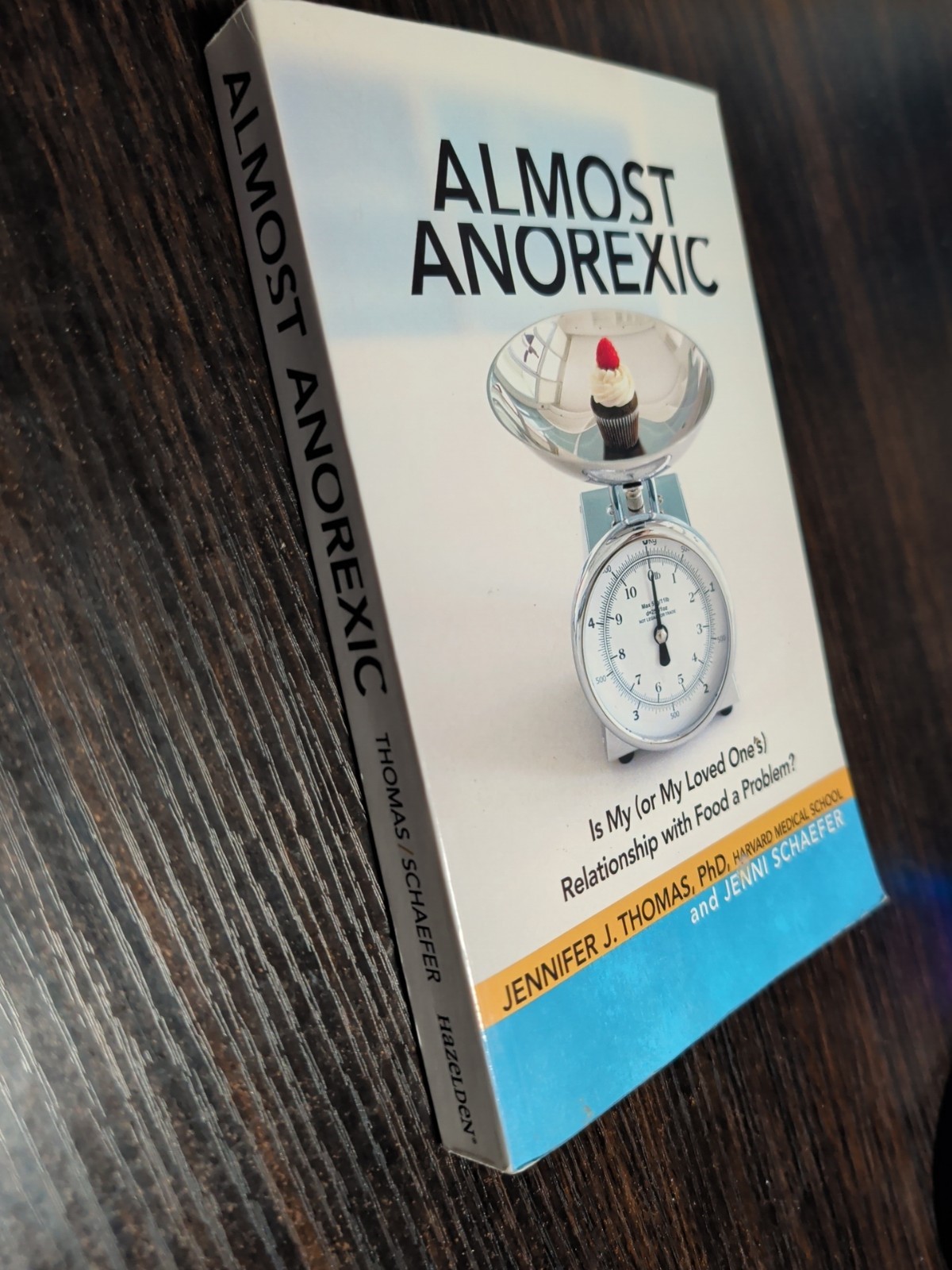 Almost Anorexic : Is My (or My Loved One’s) Relationship with Food a Problem? by