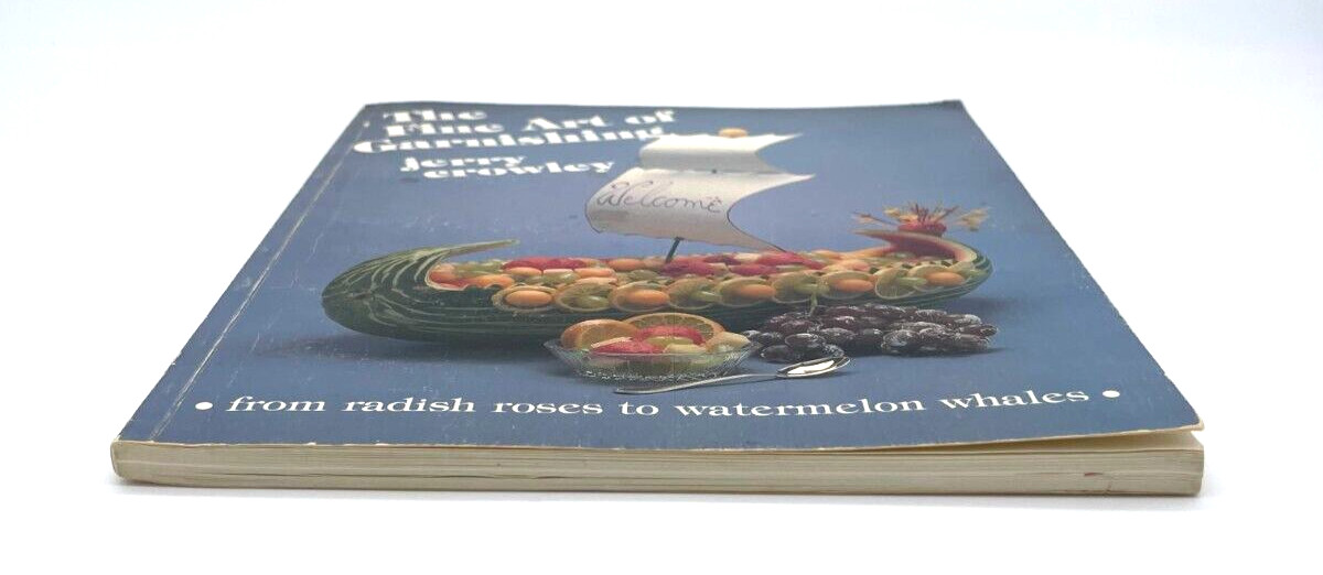 The Fine Art of Garnishing Food Jerry Crowley Vintage 1982-104 pages See Video