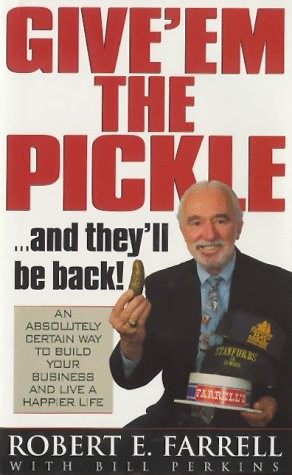 GIVE’EM THE PICKLE! By Bob Farrell & Bill Perkins – Hardcover **Excellent**