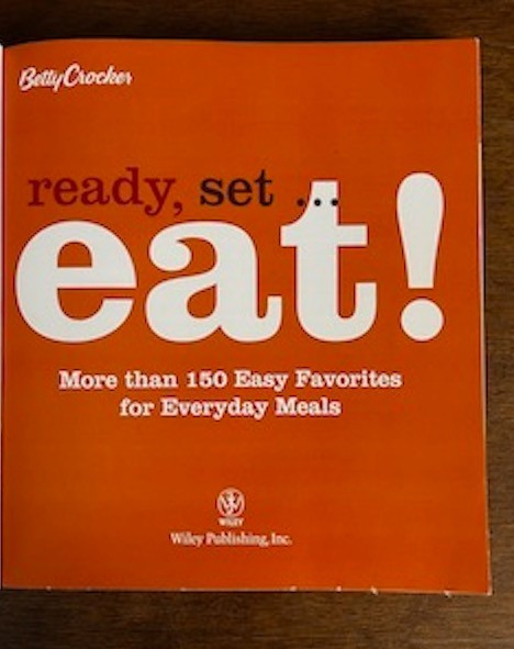 Beatty Crocker ready, set…EAT more than 150 easy favorites for every day meals