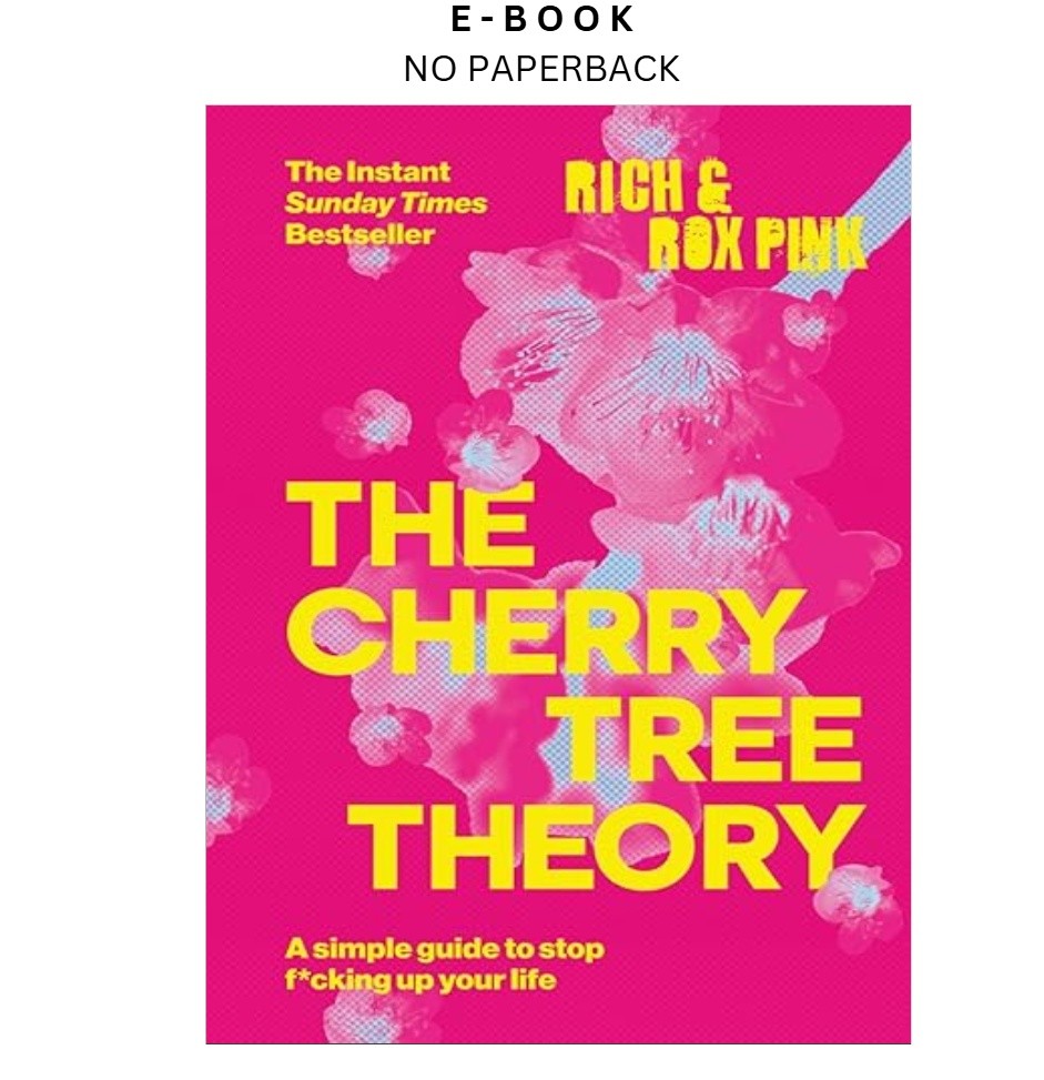 THE CHERRY TREE THEORY: A Simple Guide to Stop F*cking Up Y, Rox Pink 2026