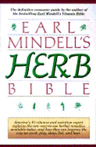 Earl Mindell’s Herb Bible by PH D Mindell, Earl, Rph, PhD: Used