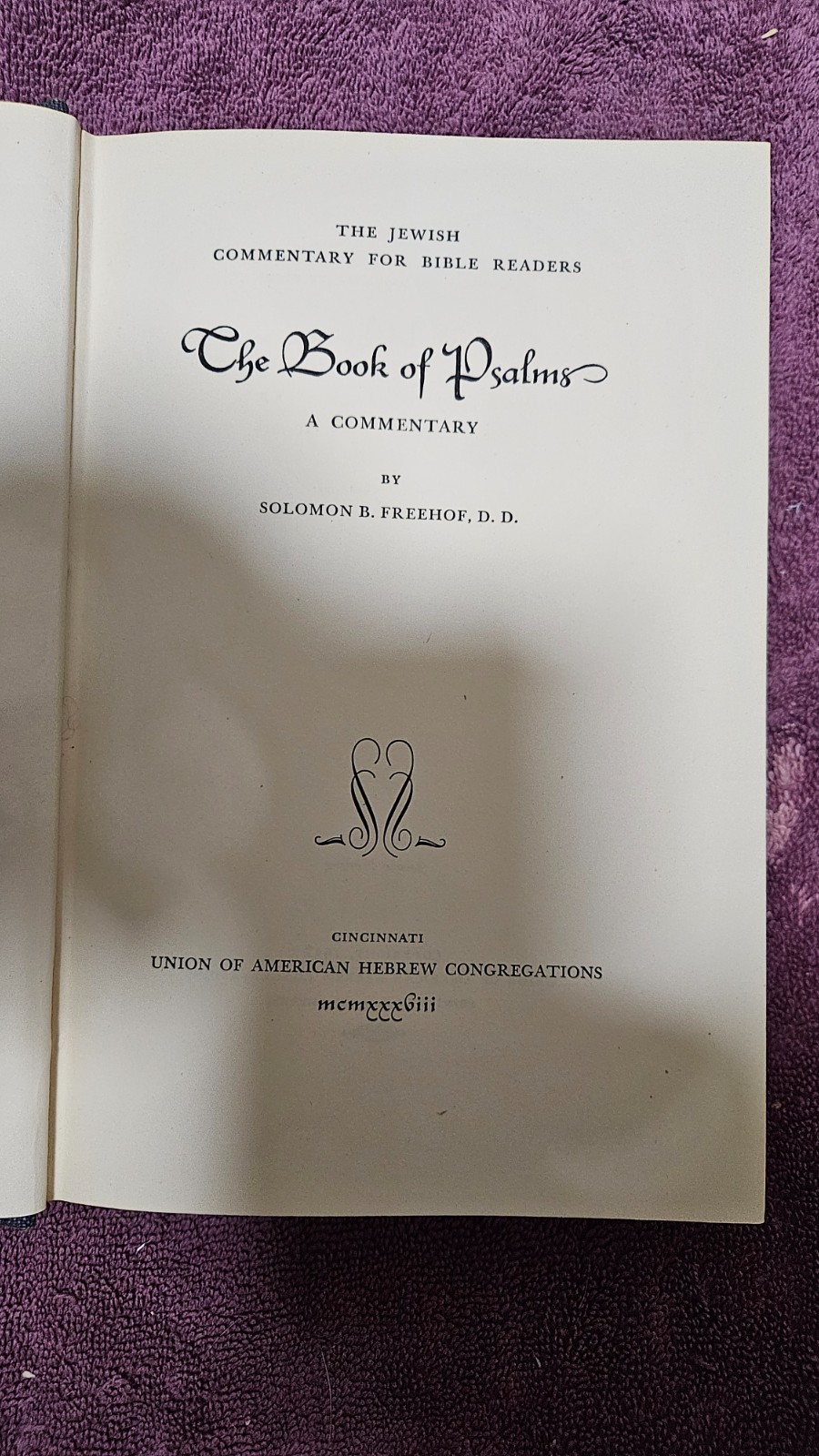 ‡ ✡️ Psalms, A Commentary by Freehof • 1938 HC 1st Ed 2nd Print • Jewish Poetry