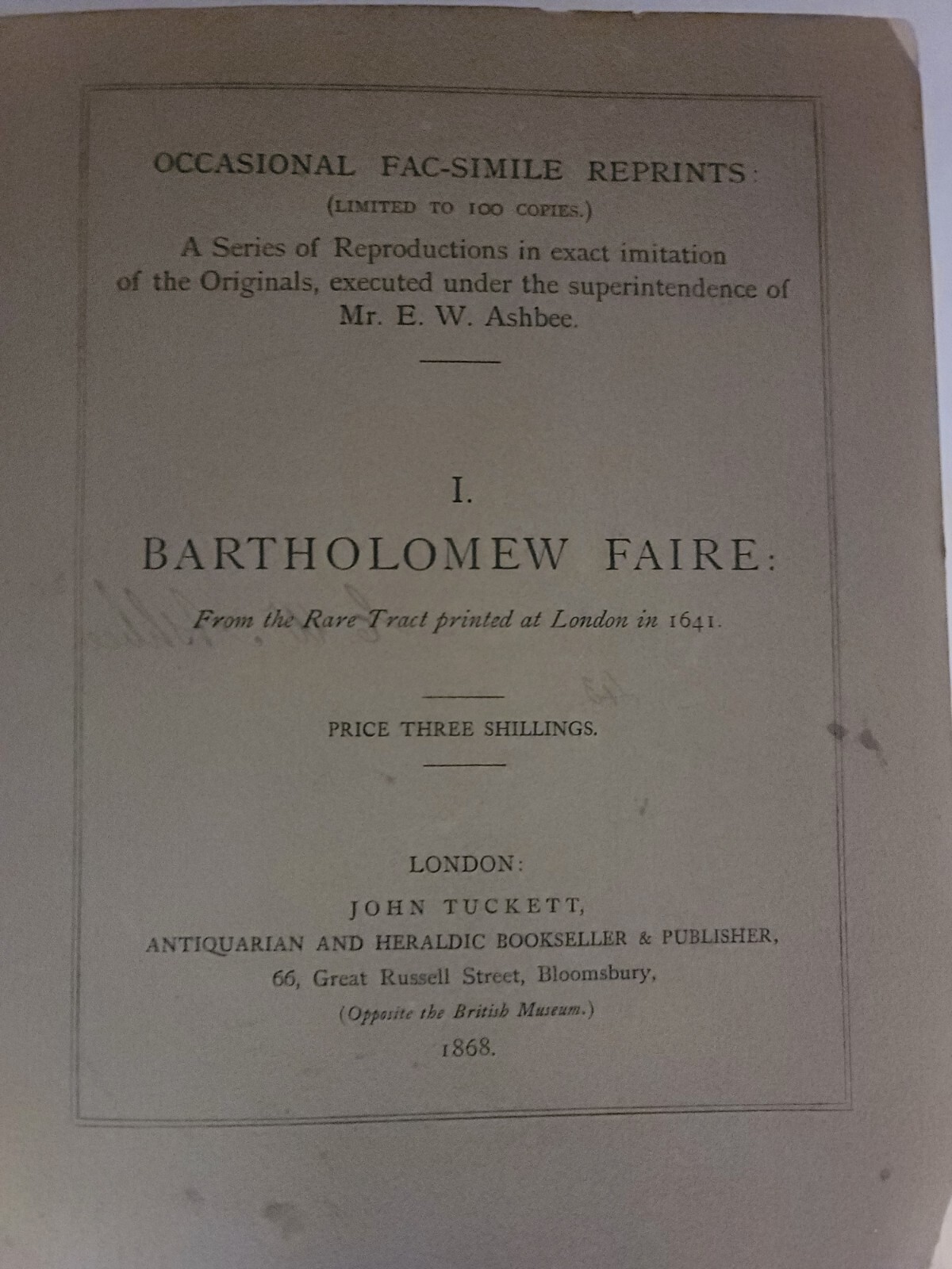Mr. Ashbee’s Occasional Fac-simile Reprints Limited to 100 Copies 1868 ORIGINAL