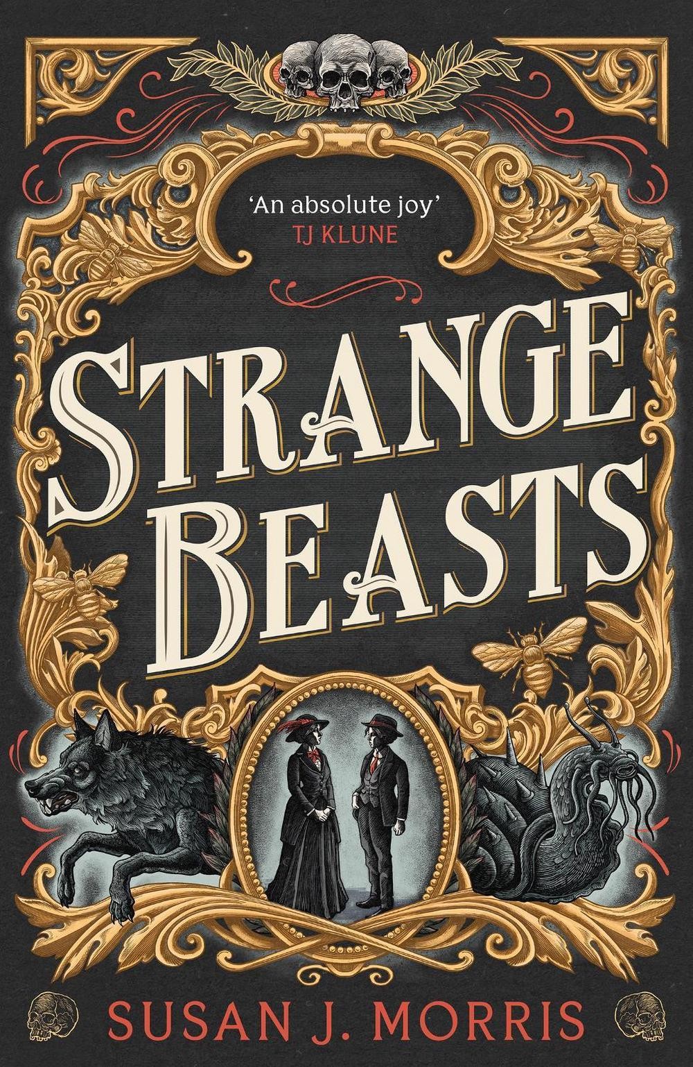 Strange Beasts: A thrilling gaslamp fantasy set in the worlds of Dracula and She