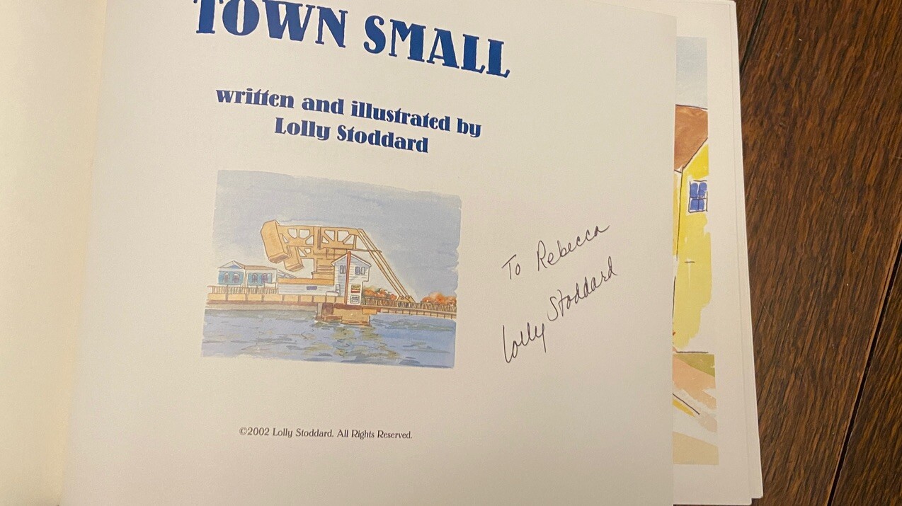 Town Small Written and Illustrated by Lolly Stoddard signed by Author 2002