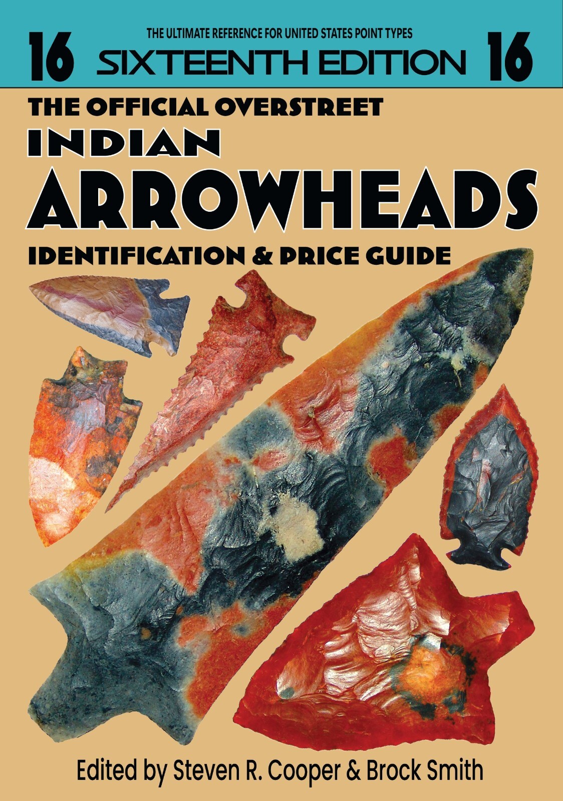 NEW 16th Ed. Official Overstreet Indian Arrowheads Identification & Price Guide