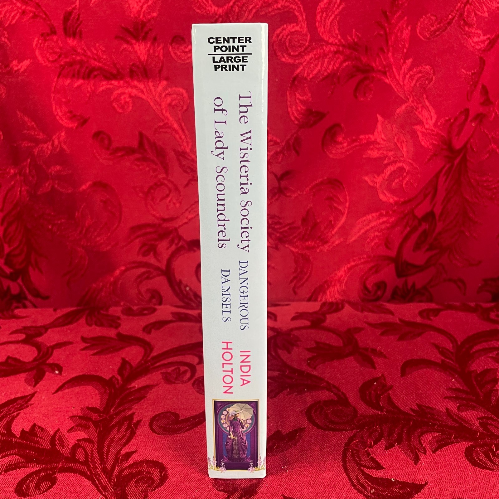 India Holton – THE WISTERIA SOCIETY OF LADY SCOUNDRELS (Hardcover) Large Print
