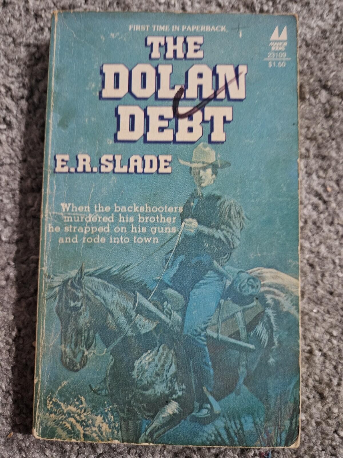 The Dolan Debt By E. R. Slade (1979, Trade Paperback) Manor Books – Very Good —