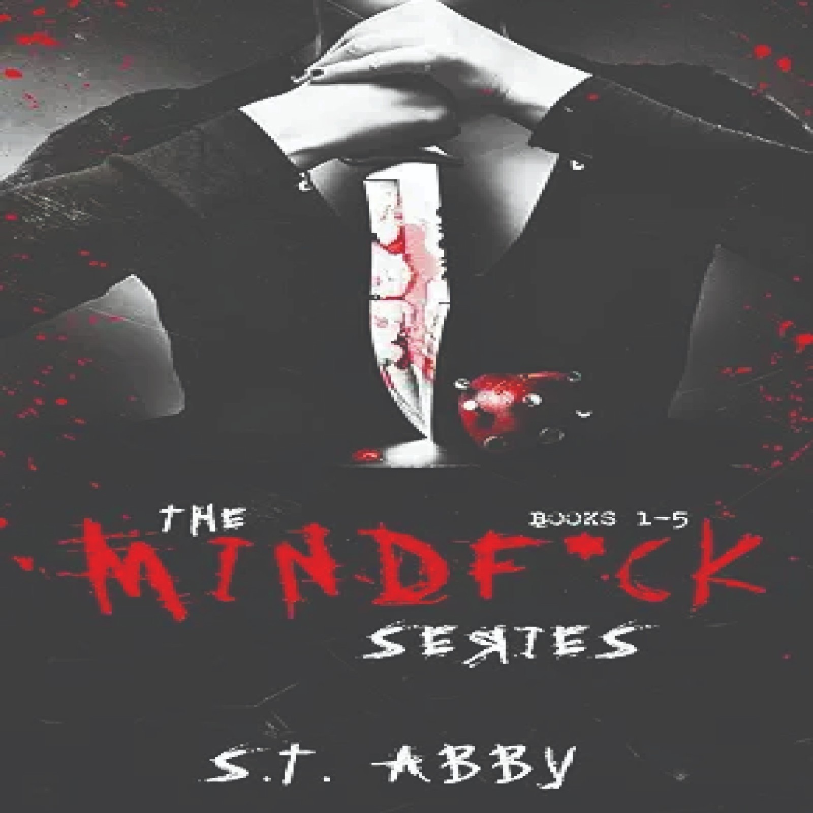 The Mindf*Ck Series Books 1-5 (all in one book)C. M. OWENS writing as St. Abby.
