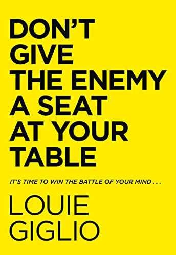 Don’t Give the Enemy a Seat at Your – Hardcover, by Giglio Louie – Very Good u