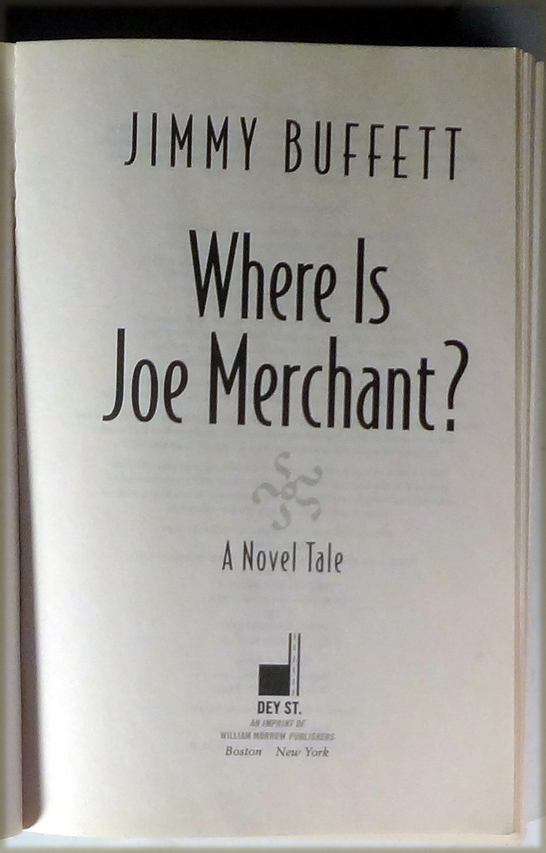 JIMMY BUFFETT-WHERE IS JOE MERCHANT?-DEY ST. 1992, 459 PGS. PAPER BACK