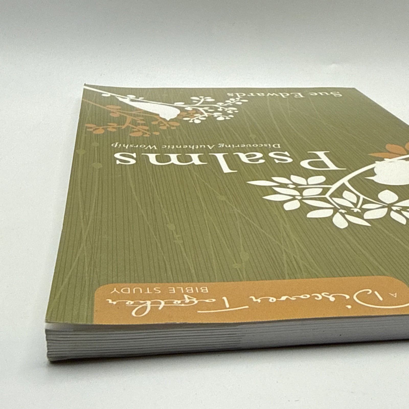 Psalms Discovering Authentic Worship By Sue Edwards Bible Study Guide Workbook