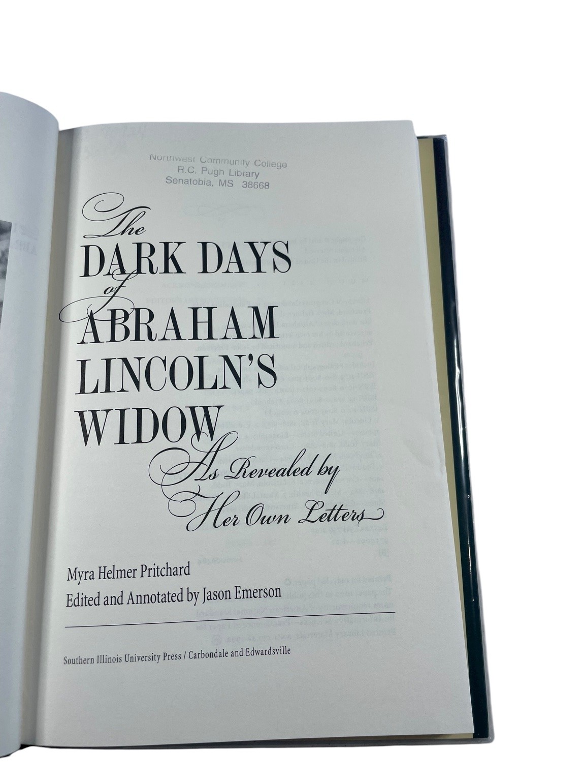 Dark Days Abraham Lincoln’s Widow Myra Pritchard Jason Emerson 2011 Biography