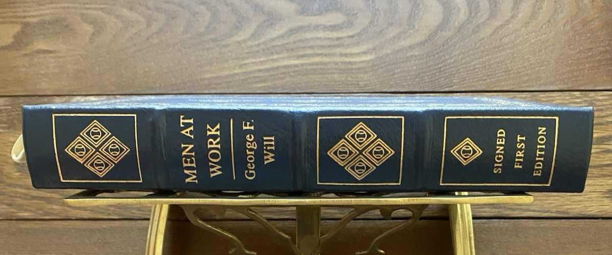 Easton Press Men at Work 1990 Signed First Edition George F Will Leather