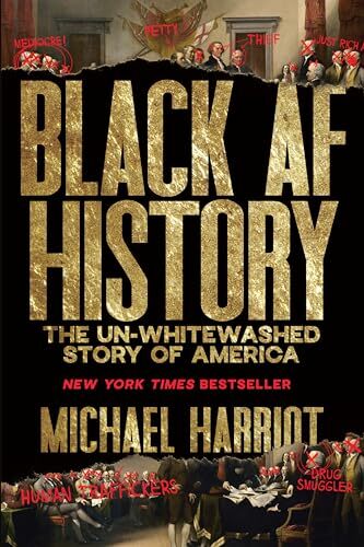 Black AF History: The Un-Whitewashe…, Harriot, Michae