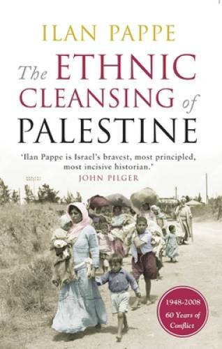 The Ethnic Cleansing of Palestine – Paperback By Pappe, Ilan – GOOD