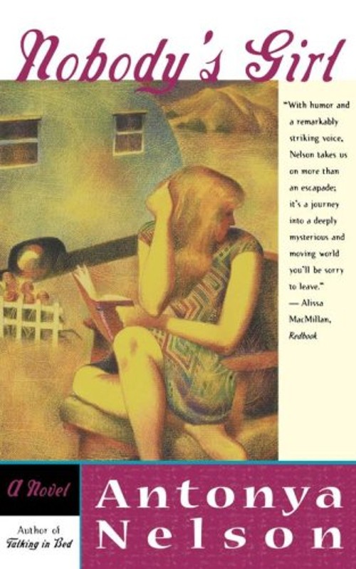 Nobody’s Girl Paperback Antonya Nelson