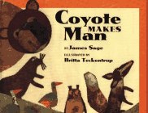 Coyote Makes Man Hardcover James Sage