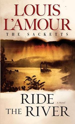 Ride the River: The Sacketts: A Novel – Mass Market Paperback – GOOD