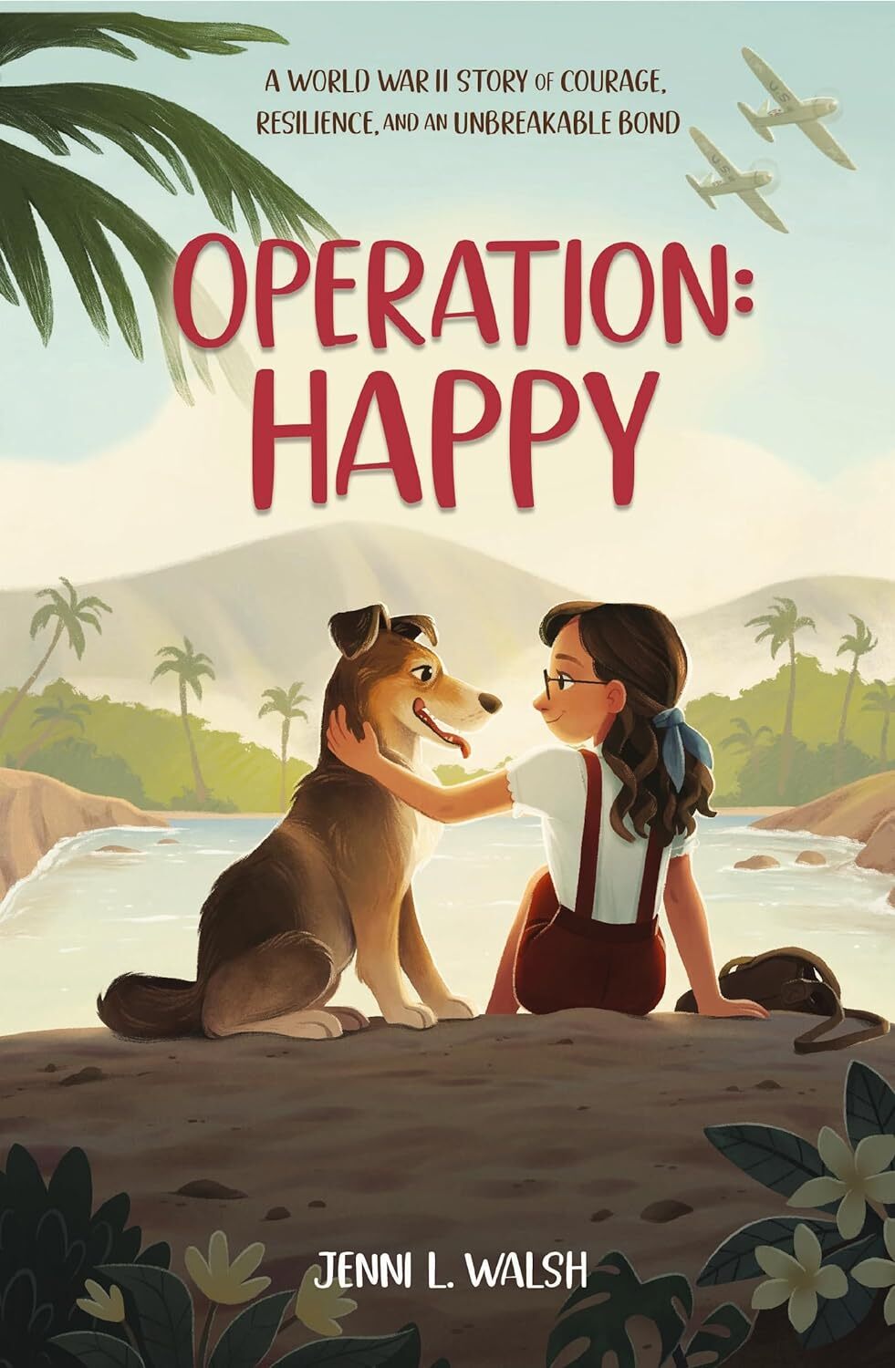 Operation: Happy: A World War II Story of Courage, Resilience, and an Unbreakabl