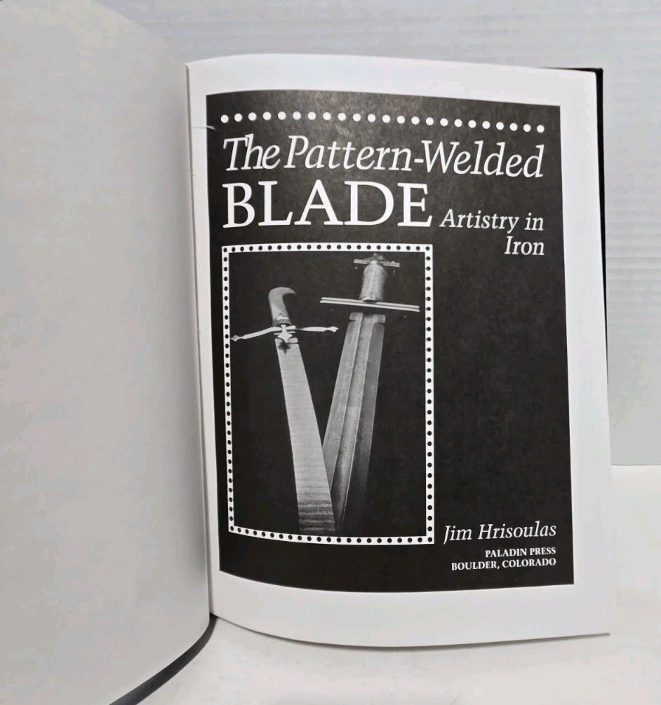 The Pattern Welded Blade Jim Hrisoulas Hardcover Artistry Iron Bladesmithing