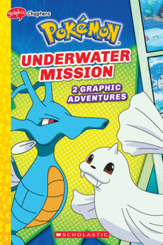 Underwater Mission (Pokmon: Graphix Chapters) (Pokmon Graphic Co – VERY GOOD