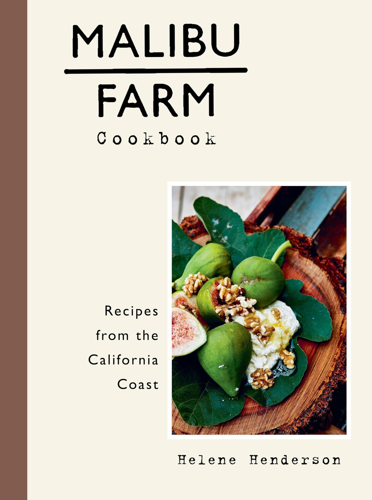 Malibu Farm Cookbook: Recipes from the California Coast, Henderson, Helene, Exce