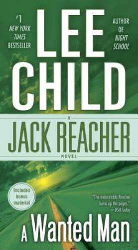 A Wanted Man (Jack Reacher) – Mass Market Paperback By Child, Lee – GOOD