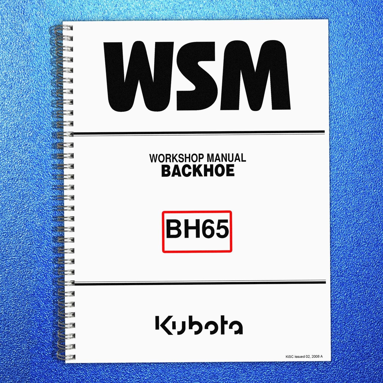 KUBOTA BH65 Backhoe Workshop Manual 2008 – STEEL LOOP SECURED – STURDY COVERS