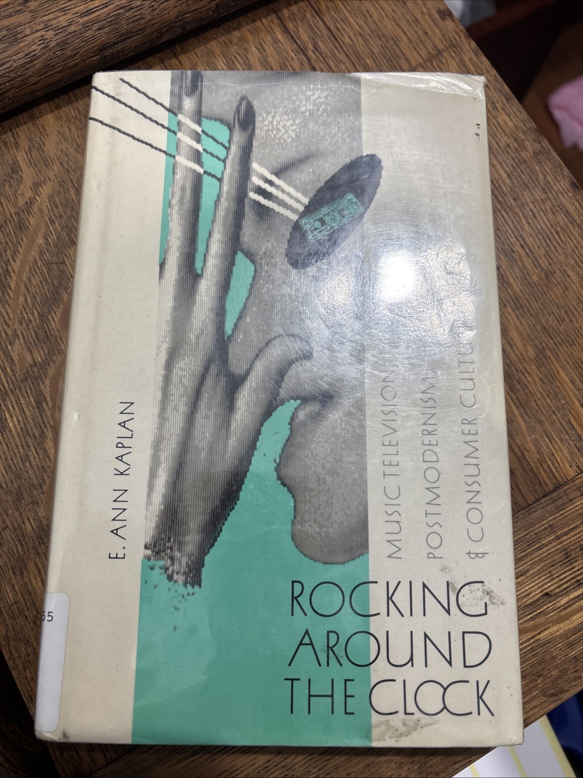 Rocking Around the Clock : Music Television, Post Modernism and Consumer Culture