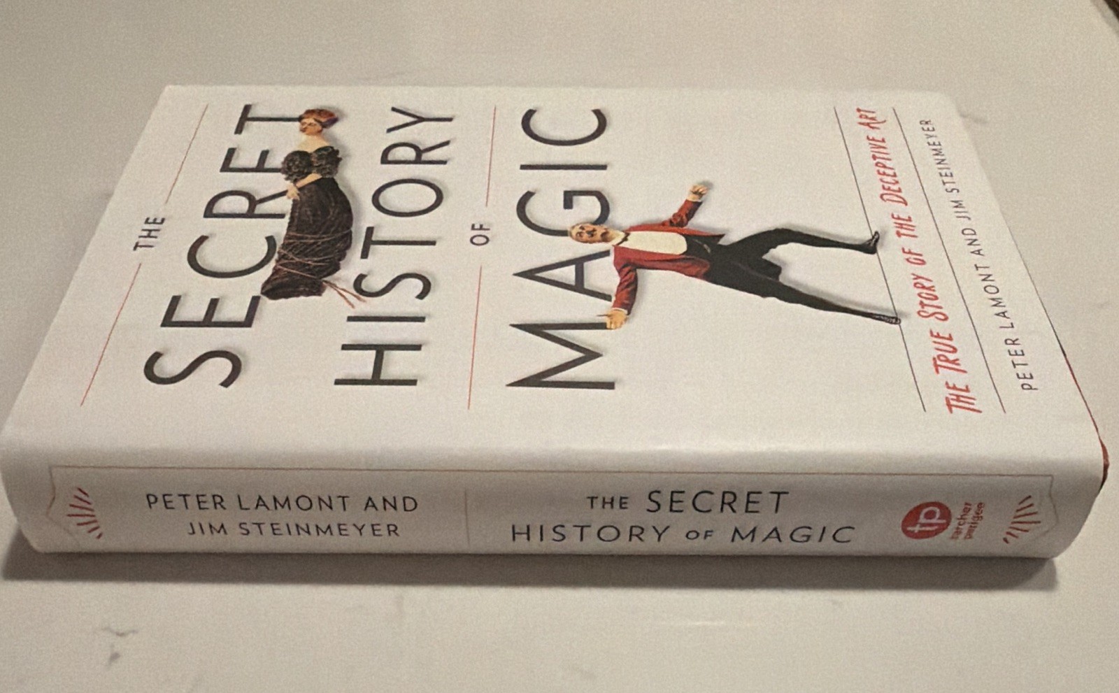 Jim Steinmeyer & Peter Lamont Secret History of Magic w/ Letter to Editor NEW