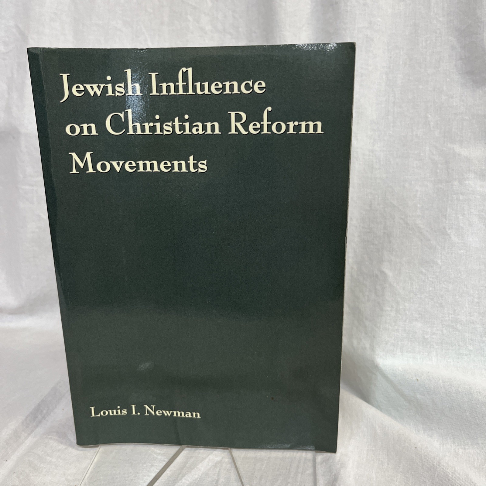 “Jewish Influence on Christian Reform Movements” by Louis I. Newman (2002) PB