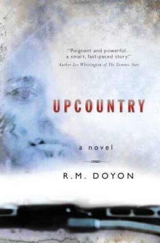 Upcountry: A Novel – Paperback By Doyon, RM – GOOD