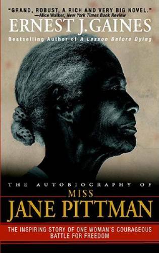 The Autobiography of Miss Jane Pittman – Paperback By Gaines, Ernest J. – GOOD