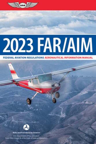 Far/Aim 2023: Federal Aviation Regulations/Aeronautical Information Manual: Used