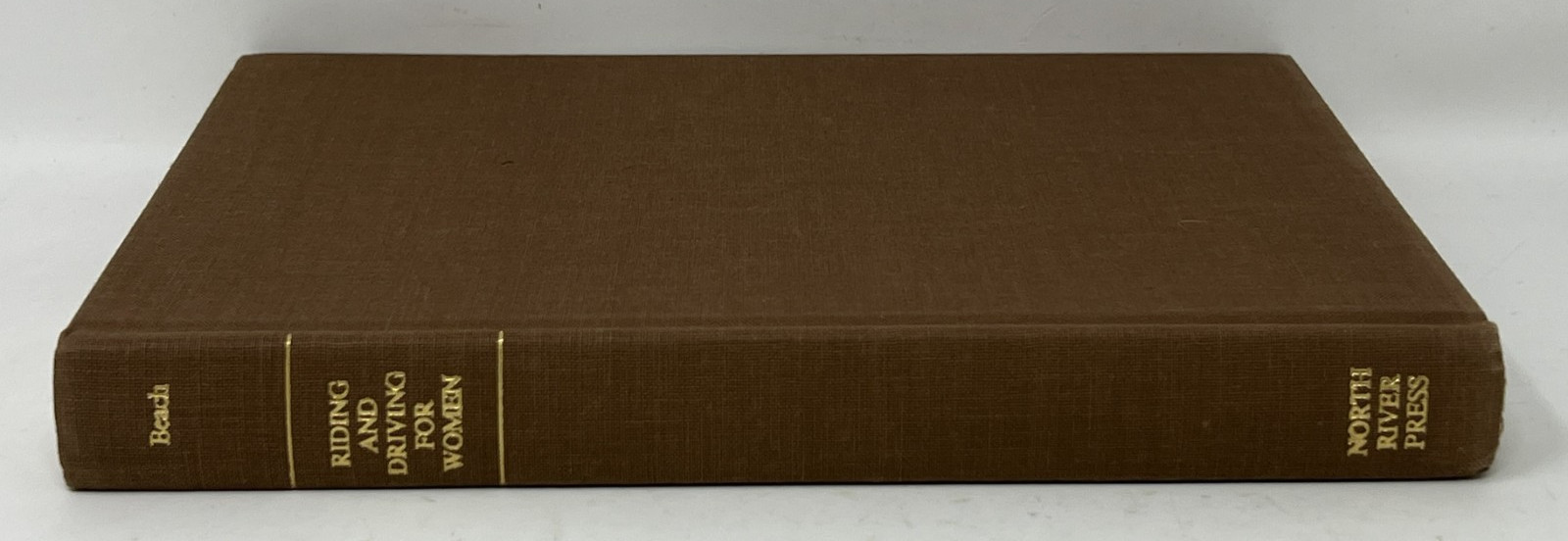 EQUESTRIAN: Riding & Driving for Women by Belle Beach – 1978 Reprint Ed. HC/DJ