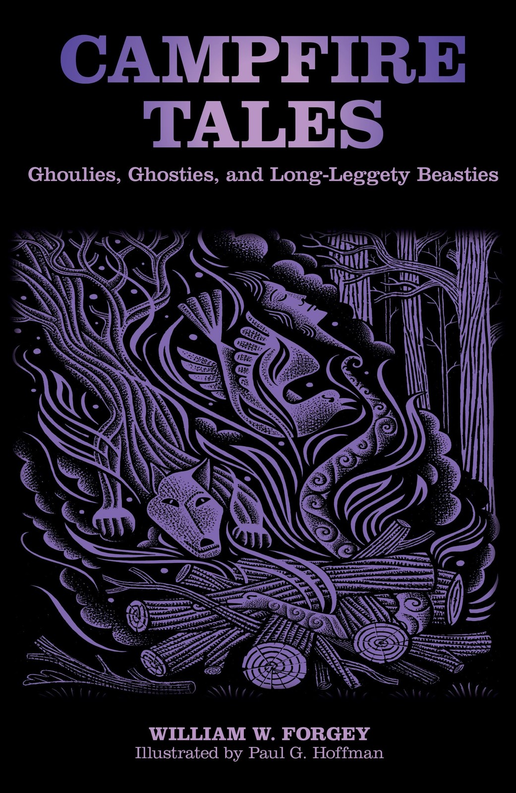 Campfire Tales: Ghoulies, Ghosties, And Long-Leggety Beasties, Third Edition…