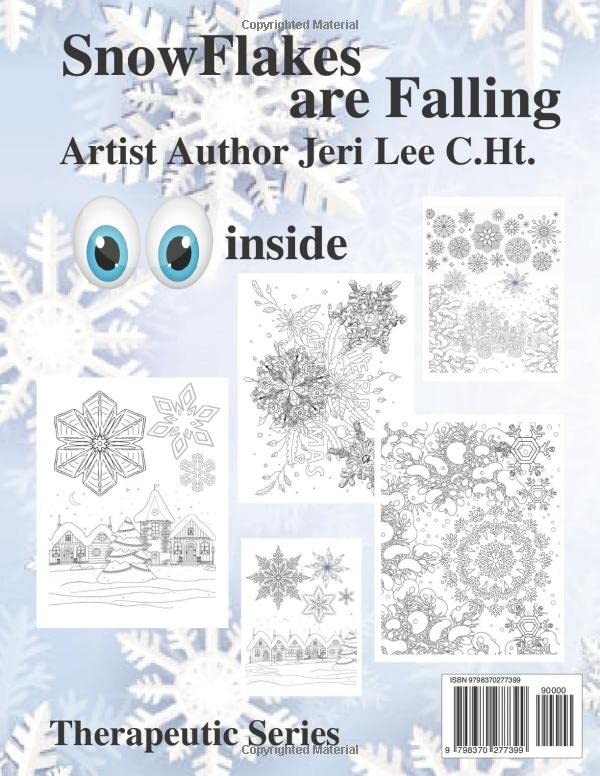 SnowFlakes are Falling Coloring Book All Ages 108 Pages 8.5 x 11 for All Ages